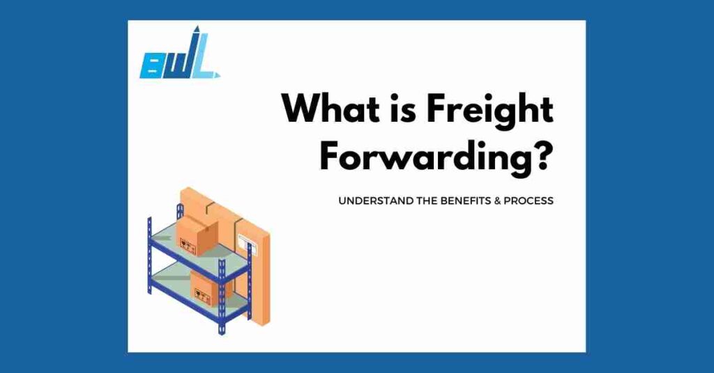 What is freight forwarding